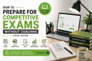 How to prepare for competitive exams without coaching - self-study guide cover image